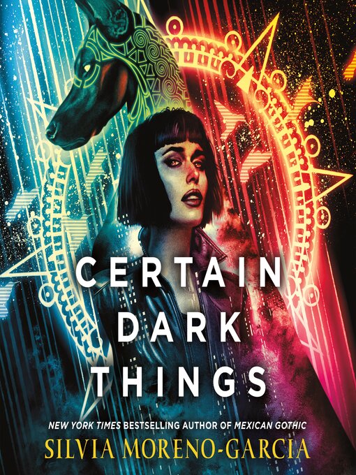 Nimiön Certain Dark Things lisätiedot, tekijä Silvia Moreno-Garcia - Odotuslista